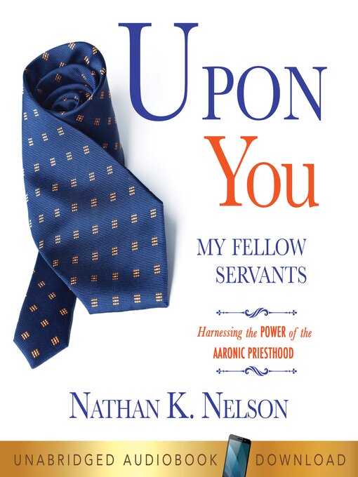 Title details for Upon You My Fellow Servants by Nathan Nelson - Available